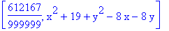 [612167/999999, x^2+19+y^2-8*x-8*y]